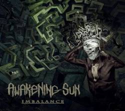 Awakening Sun : Imbalance